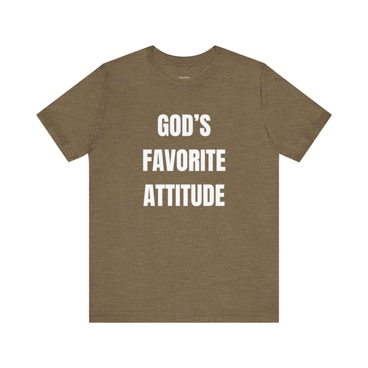 God's Favorite Attitude Tee-White Text