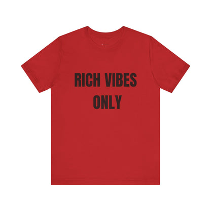Rich Vibes Only Tee