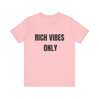 Rich Vibes Only Tee
