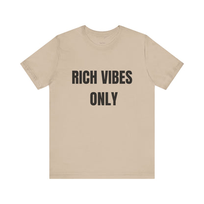 Rich Vibes Only Tee