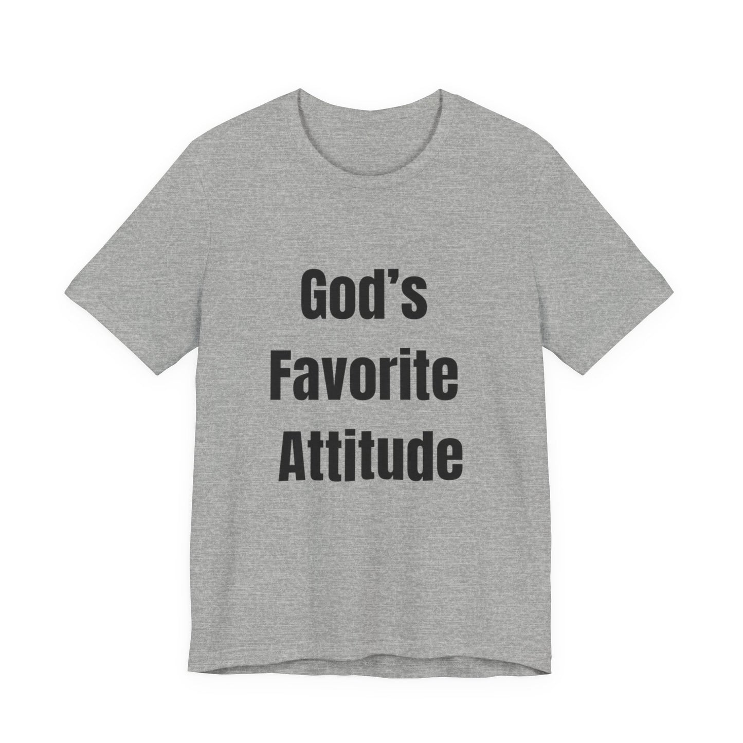 God's Favorite Attitude Tee-Black Text