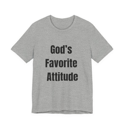 God's Favorite Attitude Tee-Black Text
