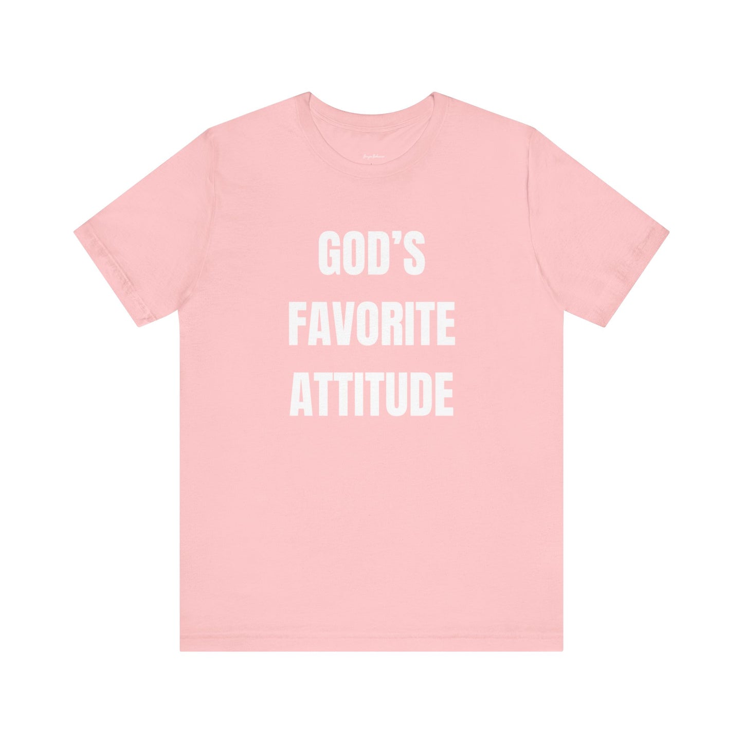 God's Favorite Attitude Tee-White Text