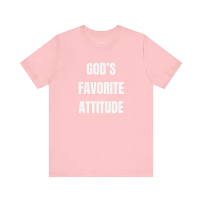 God's Favorite Attitude Tee-White Text