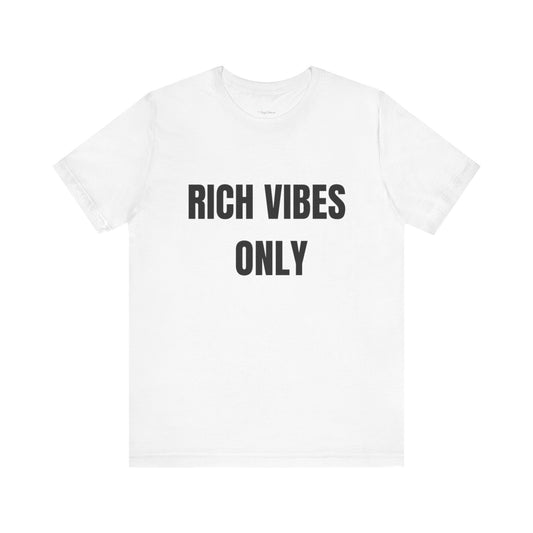 Rich Vibes Only Tee