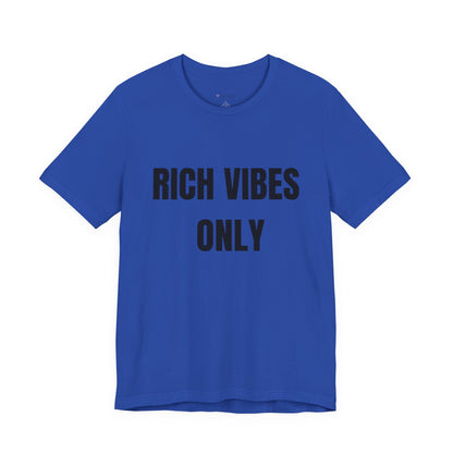 Rich Vibes Only Tee
