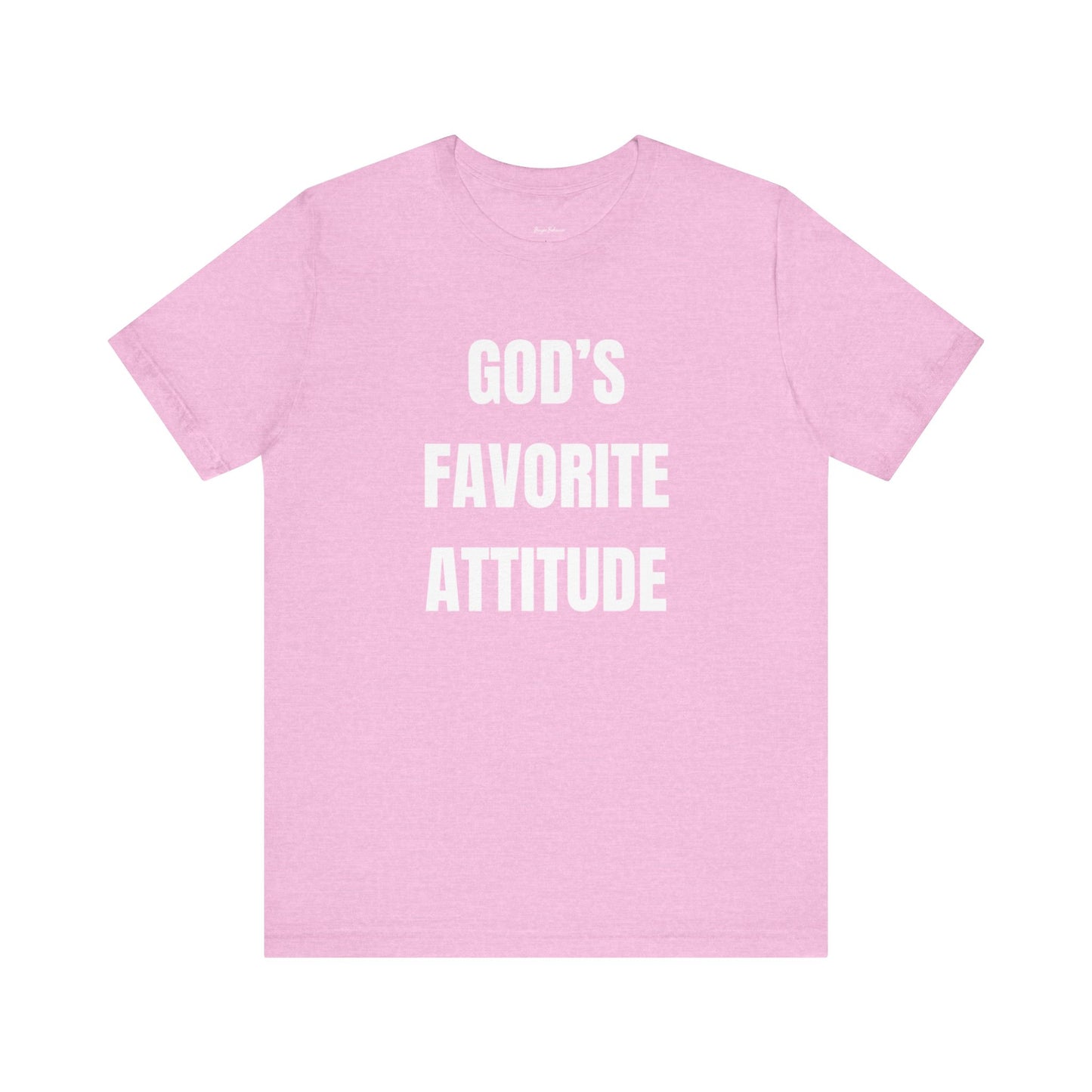 God's Favorite Attitude Tee-White Text