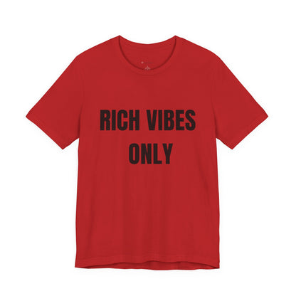 Rich Vibes Only Tee