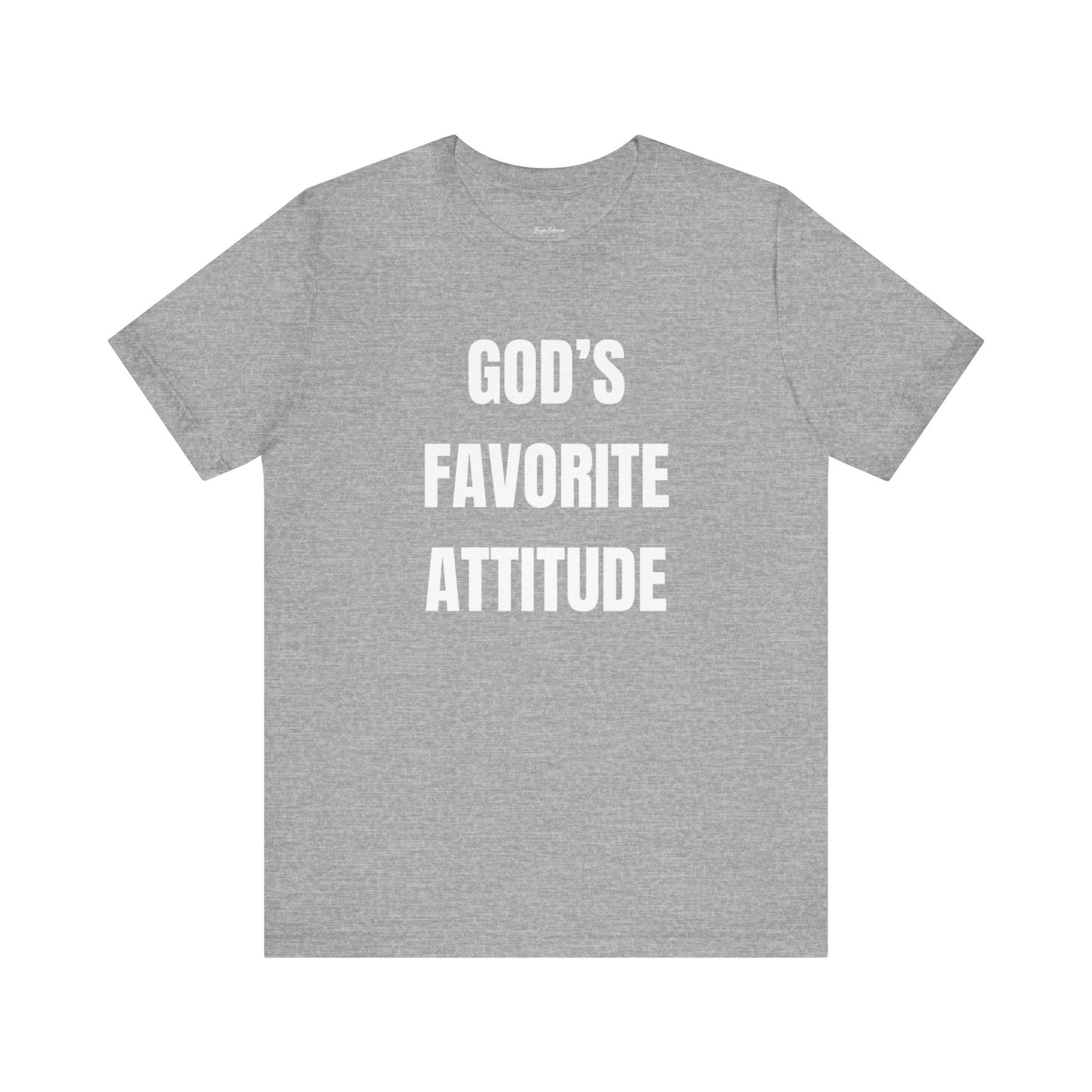 God's Favorite Attitude Tee-White Text