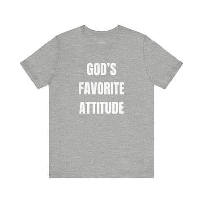 God's Favorite Attitude Tee-White Text