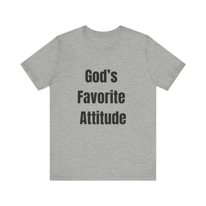 God's Favorite Attitude Tee-Black Text