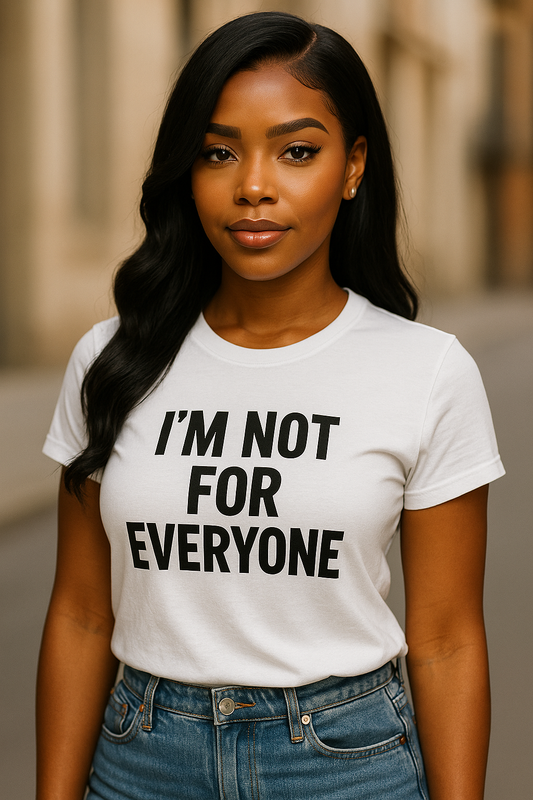 Not for Everyone Tee