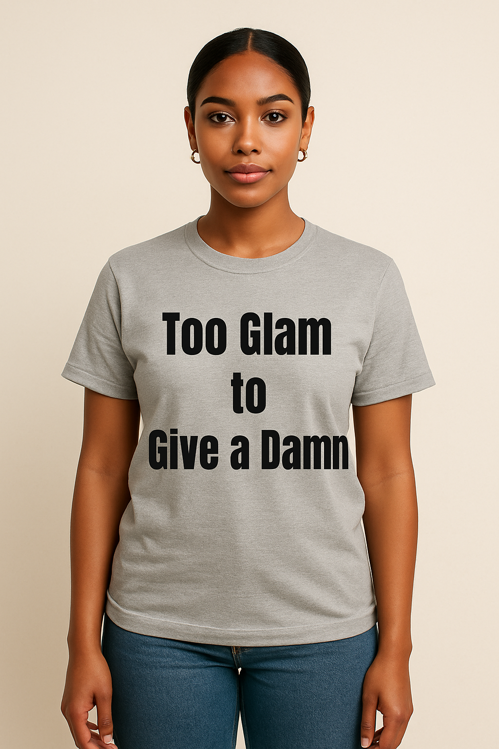 Too Glam to Give a Damn Tee
