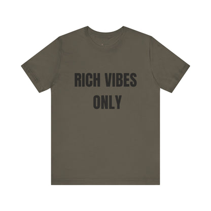 Rich Vibes Only Tee