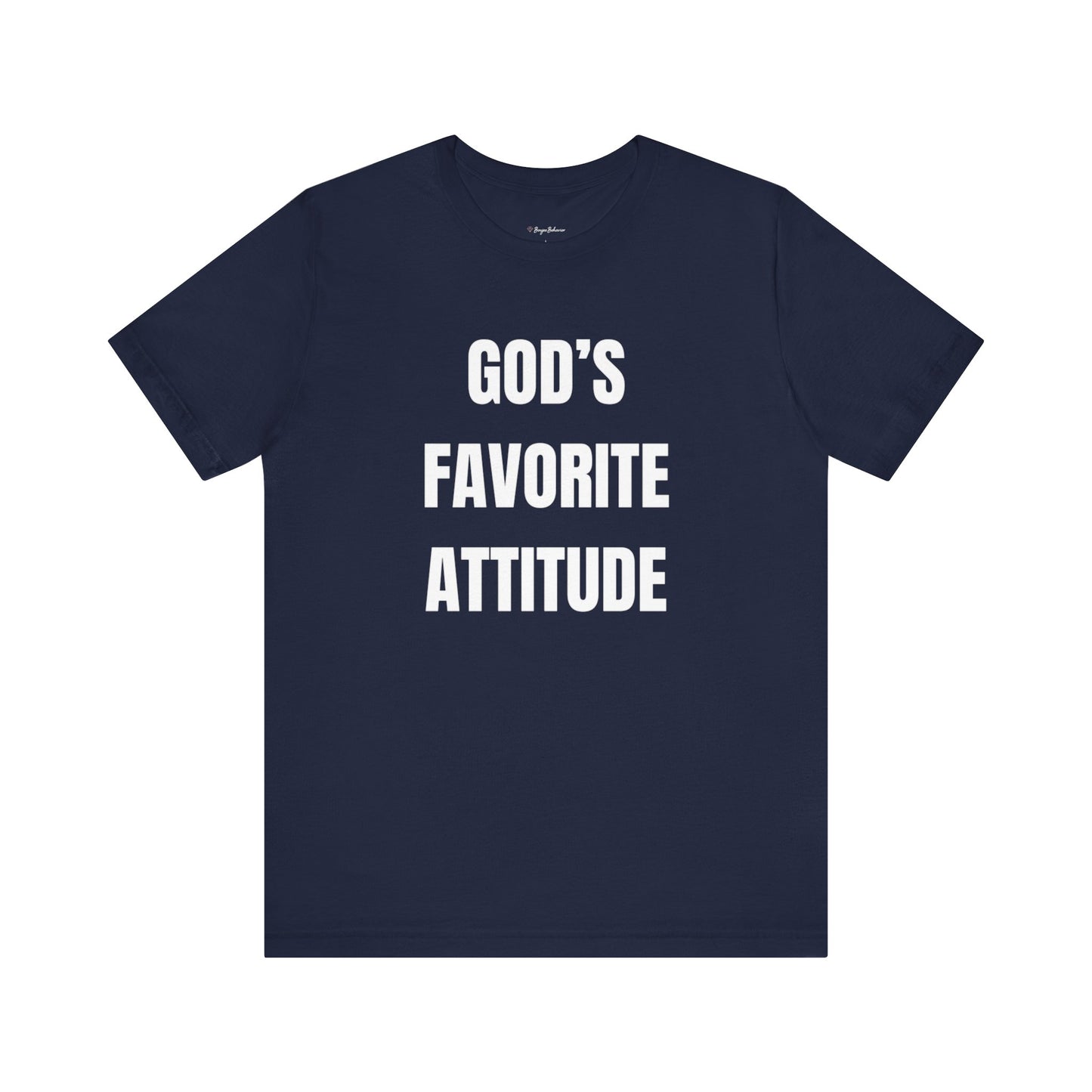 God's Favorite Attitude Tee-White Text