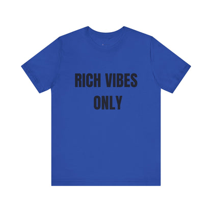 Rich Vibes Only Tee