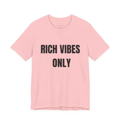 Rich Vibes Only Tee