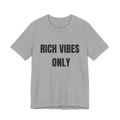 Rich Vibes Only Tee