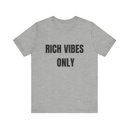 Rich Vibes Only Tee