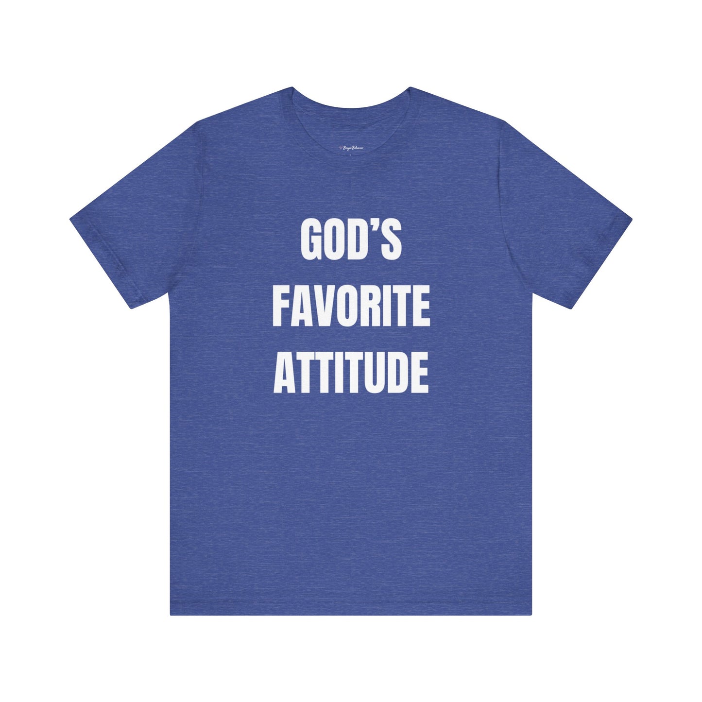 God's Favorite Attitude Tee-White Text